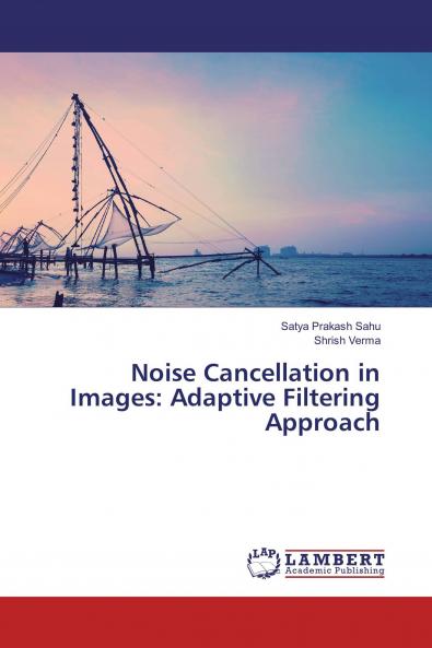 Noise Cancellation in Images: Adaptive Filtering Approach