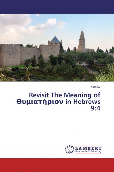 Revisit The Meaning of ������������������������ in Hebrews 9:4