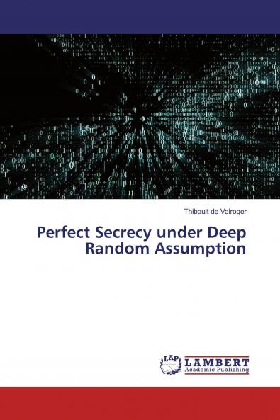 Perfect Secrecy under Deep Random Assumption