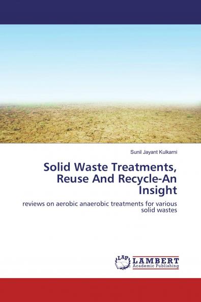 Solid Waste Treatments Reuse And Recycle-An Insight
