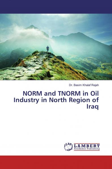NORM and TNORM in Oil Industry in North Region of Iraq