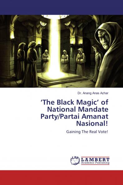 ���The Black Magic��� of National Mandate Party/Partai Amanat Nasional!
