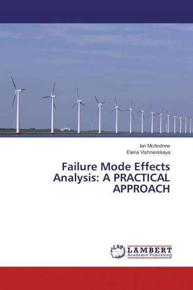 Failure Mode Effects Analysis: A PRACTICAL APPROACH