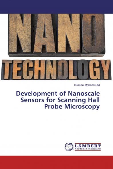 Development of Nanoscale Sensors for Scanning Hall Probe Microscopy