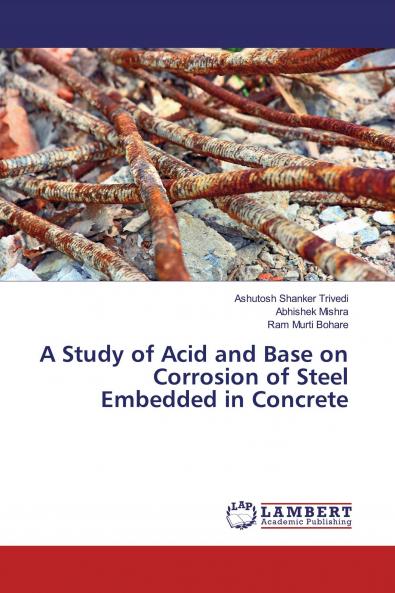 A Study of Acid and Base on Corrosion of Steel Embedded in Concrete