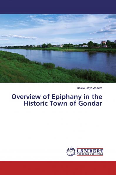 Overview of Epiphany in the Historic Town of Gondar