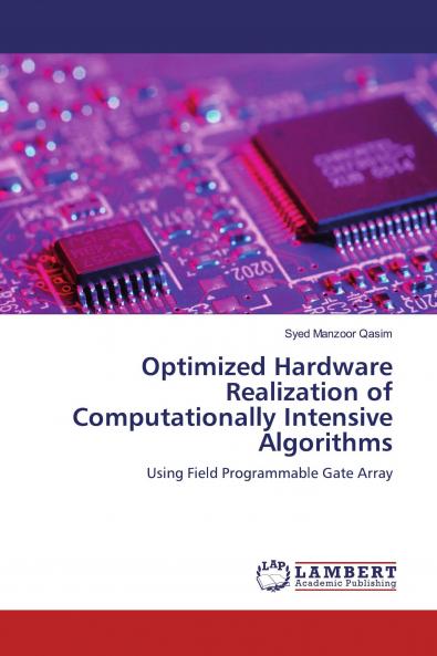 Optimized Hardware Realization of Computationally Intensive Algorithms
