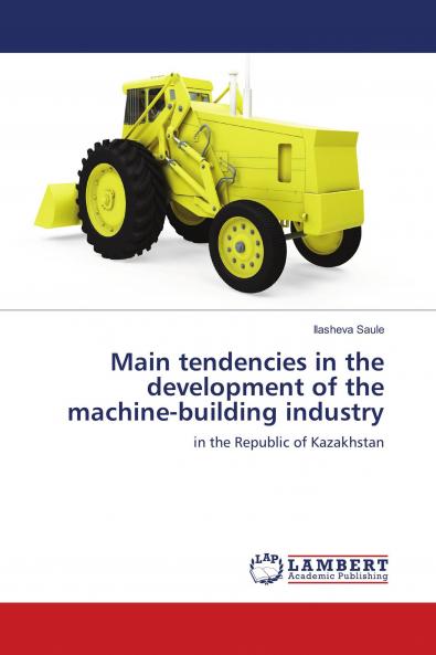 Main tendencies in the development of the machine-building industry