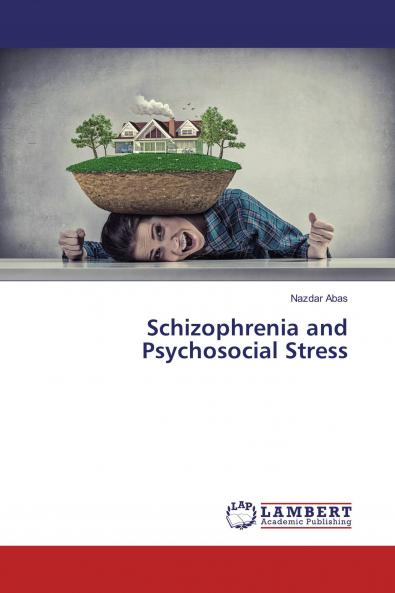 Schizophrenia and Psychosocial Stress
