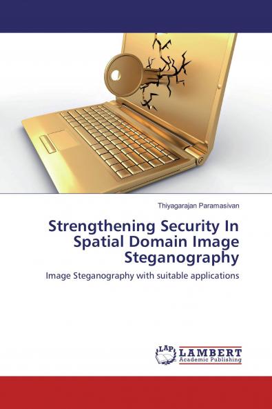 Strengthening Security In Spatial Domain Image Steganography