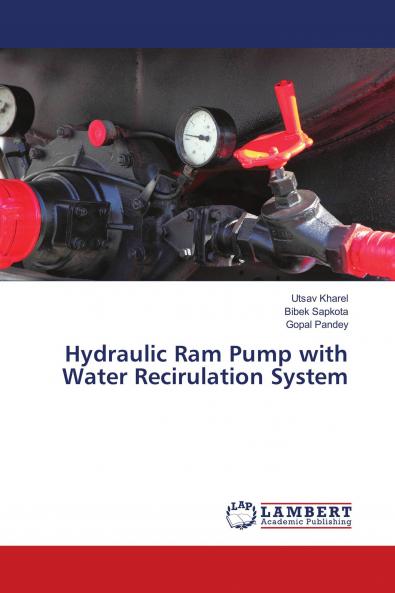Hydraulic Ram Pump with Water Recirulation System