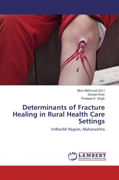 Determinants of Fracture Healing in Rural Health Care Settings