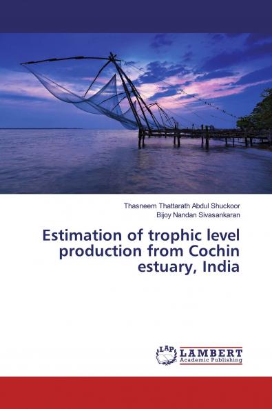 Estimation of trophic level production from Cochin estuary India