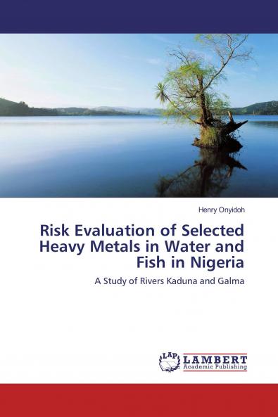 Risk Evaluation of Selected Heavy Metals in Water and Fish in Nigeria