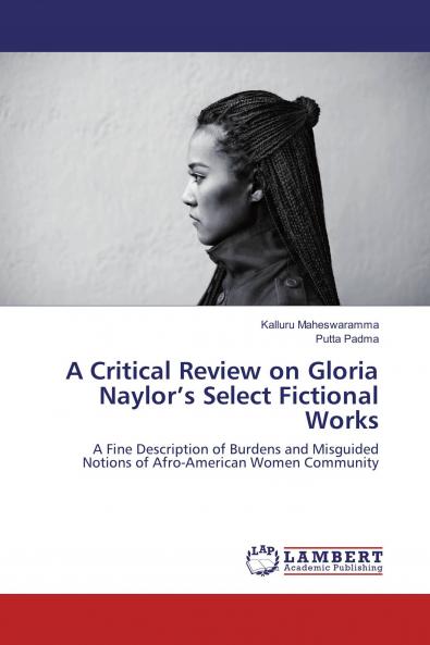 A Critical Review on Gloria Naylor���s Select Fictional Works