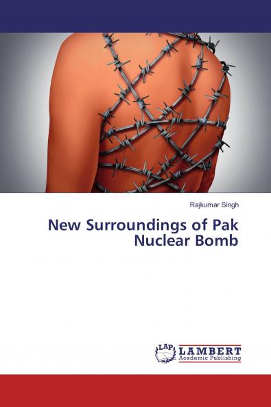 New Surroundings of Pak Nuclear Bomb