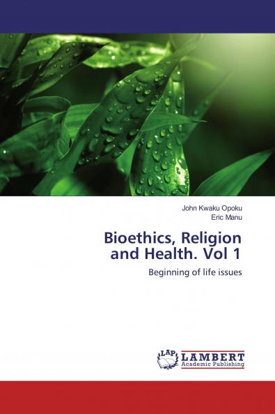 Bioethics Religion and Health. Vol 1