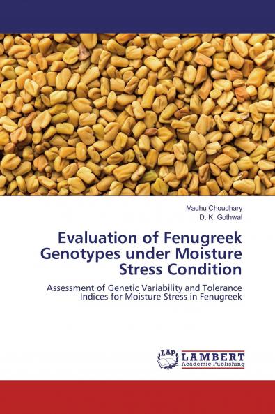 Evaluation of Fenugreek Genotypes under Moisture Stress Condition