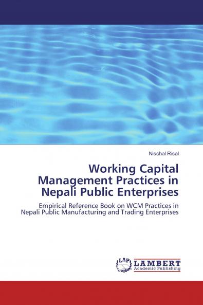 Working Capital Management Practices in Nepali Public Enterprises