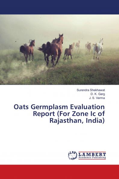 Oats Germplasm Evaluation Report (For Zone Ic of Rajasthan India)