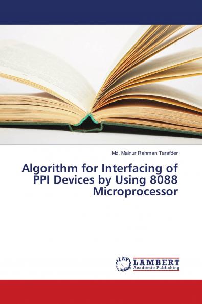 Algorithm for Interfacing of PPI Devices by Using 8088 Microprocessor