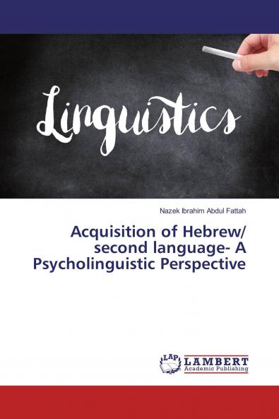 Acquisition of Hebrew/ second language- A Psycholinguistic Perspective