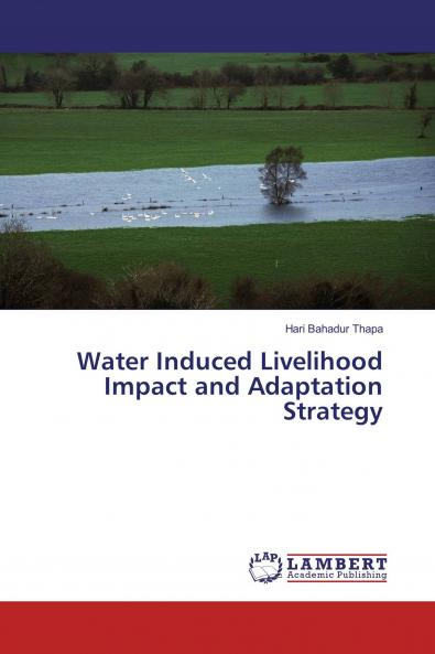 Water Induced Livelihood Impact and Adaptation Strategy