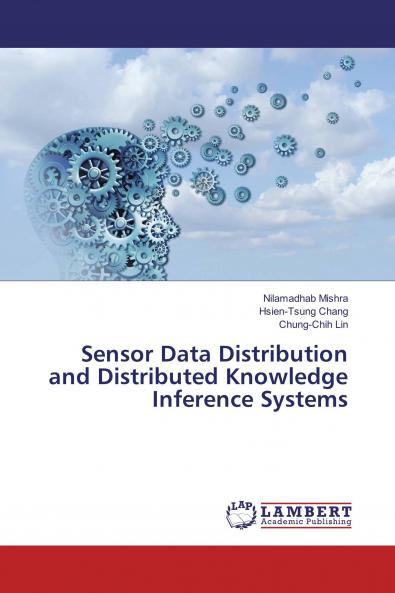 Sensor Data Distribution and Distributed Knowledge Inference Systems