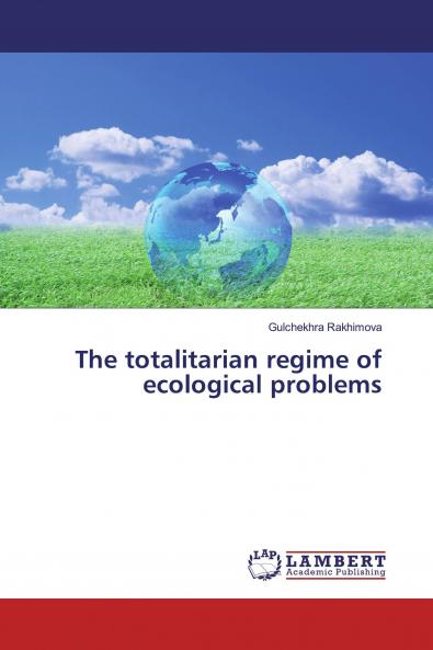 The totalitarian regime of ecological problems
