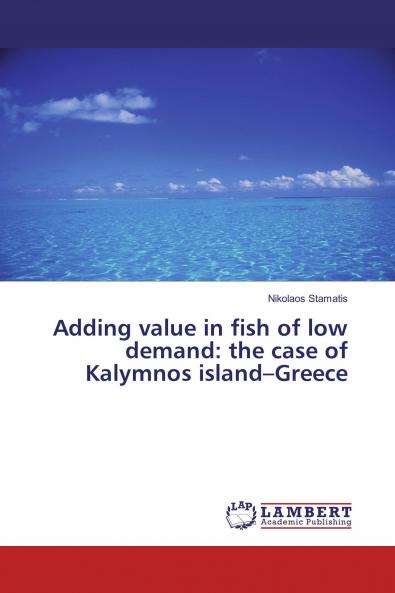 Adding value in fish of low demand: the case of Kalymnos island���Greece