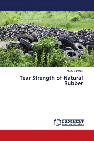 Tear Strength of Natural Rubber