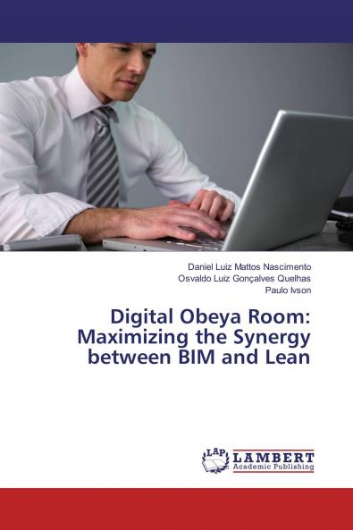 Digital Obeya Room: Maximizing the Synergy between BIM and Lean