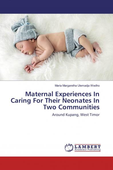 Maternal Experiences In Caring For Their Neonates In Two Communities