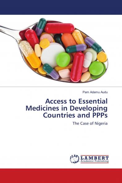 Access to Essential Medicines in Developing Countries and PPPs
