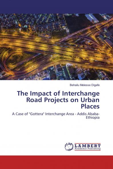 The Impact of Interchange Road Projects on Urban Places