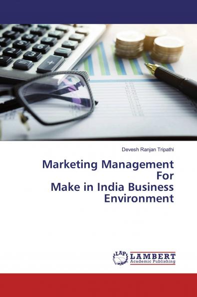 Marketing Management For Make in India Business Environment