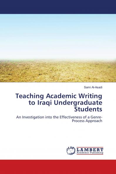 Teaching Academic Writing to Iraqi Undergraduate Students