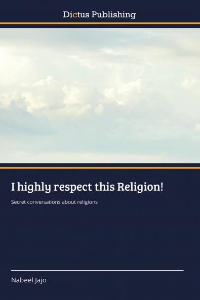 I highly respect this Religion!