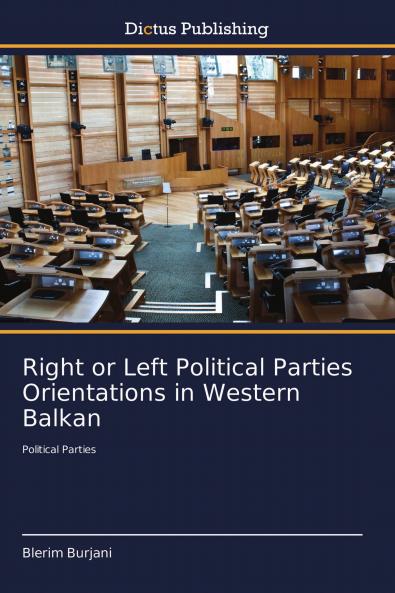 Right or Left Political Parties Orientations in Western Balkan