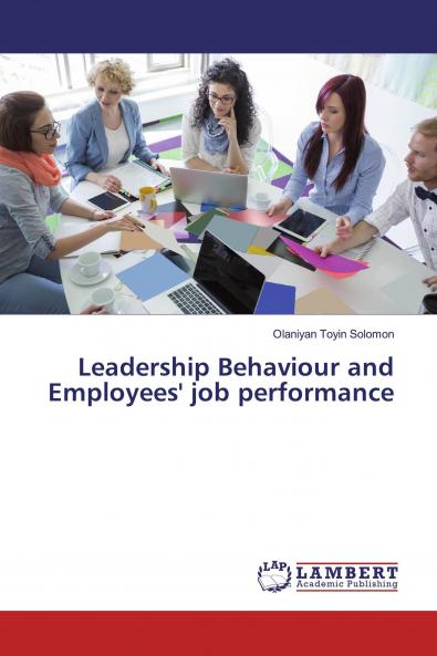 Leadership Behaviour and Employees' job performance