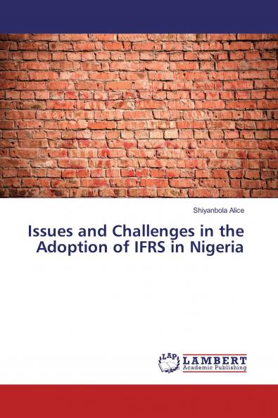 Issues and Challenges in the Adoption of IFRS in Nigeria