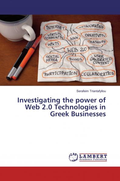 Investigating the power of Web 2.0 Technologies in Greek Businesses