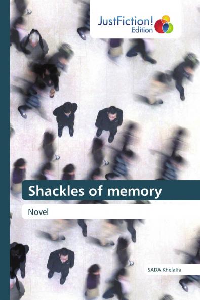 Shackles of memory