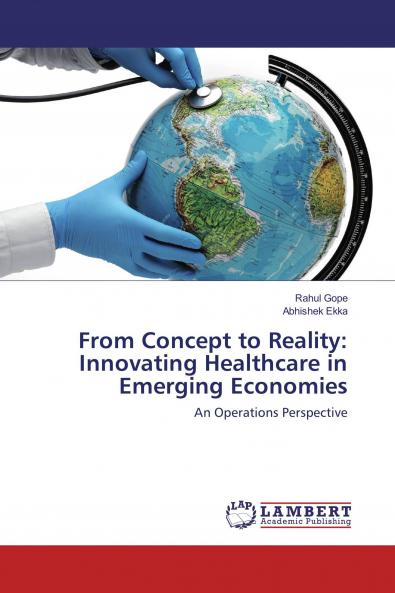 From Concept to Reality: Innovating Healthcare in Emerging Economies