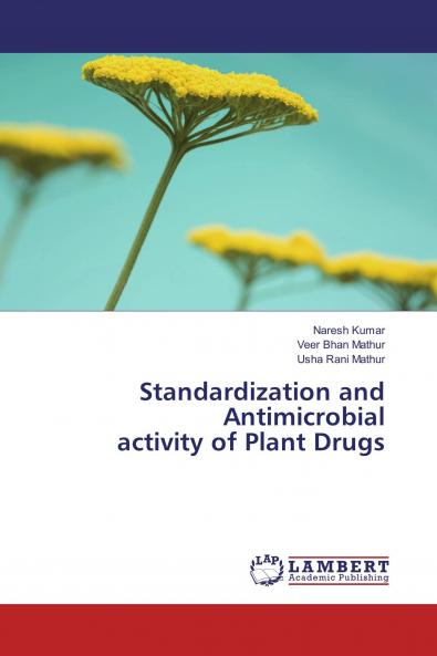 Standardization and Antimicrobial activity of Plant Drugs