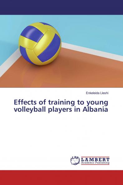 Effects of training to young volleyball players in Albania