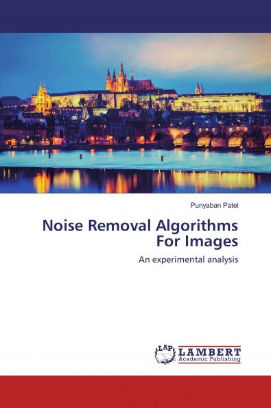 Noise Removal Algorithms For Images