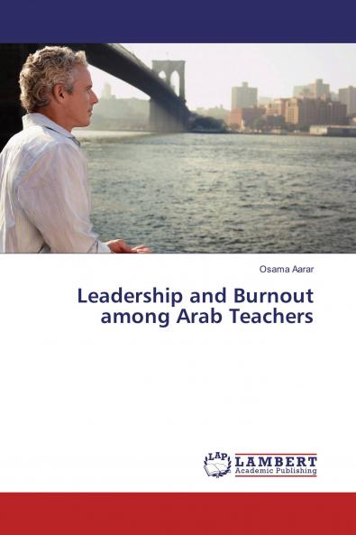 Leadership and Burnout among Arab Teachers