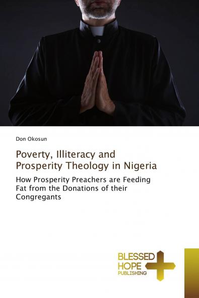 Poverty Illiteracy and Prosperity Theology in Nigeria