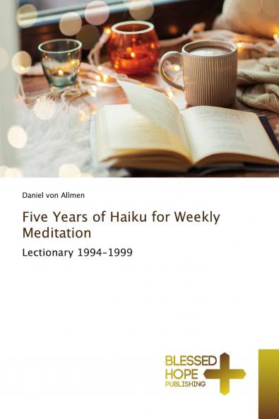 Five Years of Haiku for Weekly Meditation